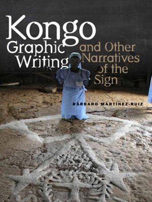cover image of Kongo Graphic Writing and Other Narratives of the Sign